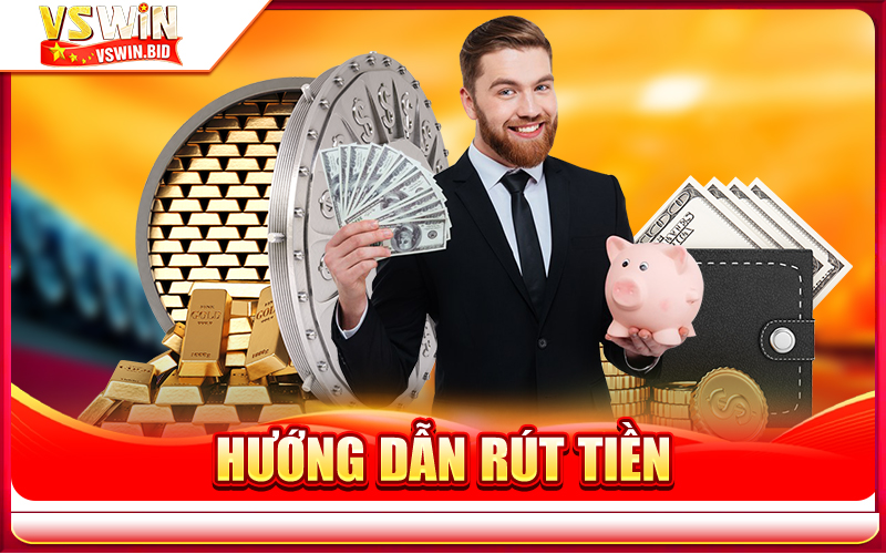 Hướng Dẫn Rút Tiền