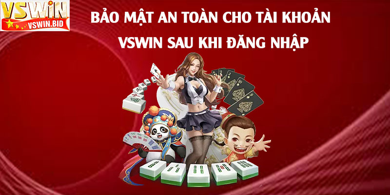 Bảo-mật-an-toàn-cho-tài-khoản-Vswin-sau-khi-đăng-nhập