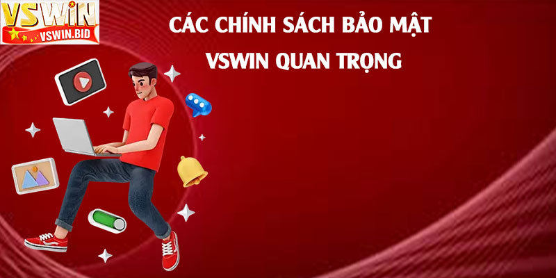 Các-Chính-Sách-Bảo-Mật-Vswin-quan-trọng