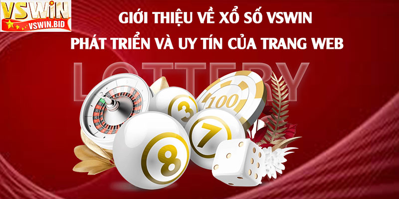 Giới-thiệu-về-Xổ-Số-Vswin-Nền-tảng-phát-triển-và-uy-tín-của-trang-web