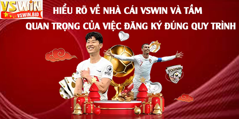 Hiểu-Rõ-Về-Nhà-Cái-Vswin-Và-Tầm-Quan-Trọng-Của-Việc-Đăng-Ký-Đúng-Quy-Trình