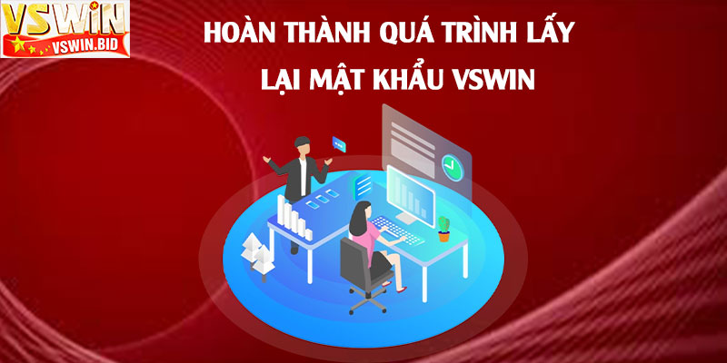 Lấy Lại Mật Khẩu Vswin - Hướng Dẫn Lấy Lại Nhanh Chóng 4 Hoàn-Thành-Quá-Trình-Lấy-Lại-Mật-Khẩu-vswin