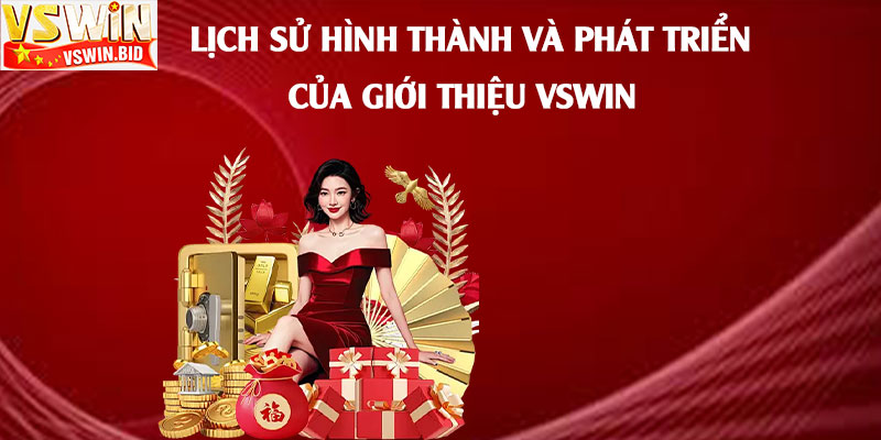 Lịch-Sử-Hình-Thành-Và-Phát-Triển-của-Giới-Thiệu-Vswin